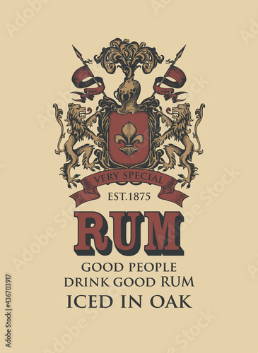 Hand-drawn label or banner for Rum with ornate coat of arms on a beige background. Vector heraldic coat of arms with lions, knights helmet, spears, flags and fleur de lis on a shield in vintage style