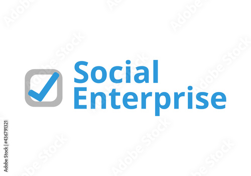 Social Enterprise vector. Business and management concept. Delivering good impact to society and environment. Check mark icon.