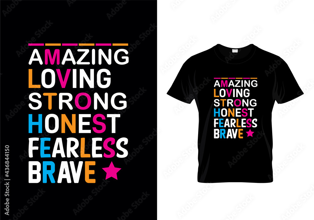 Naklejka premium Amazing loving strong honest fearless brave typography t-shirt design