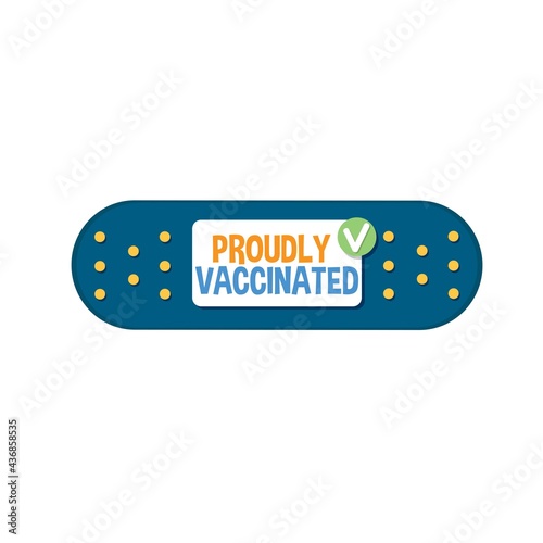 Proudly vaccinated cartoon flat style vector illustration. Vaccination concept with medical patch. Healthcare design template for sticker, logo, patch, poster. Vaccination campaign design template.