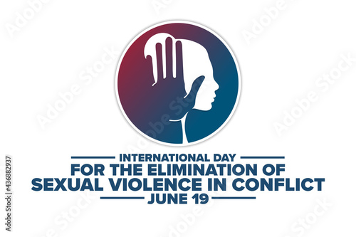 International Day for the Elimination of Sexual Violence in Conflict. June 19. Holiday concept. Template for background, banner, card, poster with text inscription. Vector EPS10 illustration.