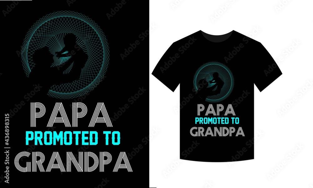 t shirt design vector PAPA PROMOTO TO GRANDPA t shirt design vector PAPA PROMOTO TO GRANDPA