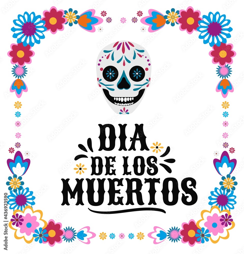Day of the dead background with skull and flowers on white. Dia de los muertos mexican holiday template for flyer, poster, banner, greeting card. Colorful flat vector illustration typography card. Day of the dead background with skull and flowers on white. Dia de los muertos mexican holiday template for flyer, poster, banner, greeting card. Colorful flat vector illustration typography card.