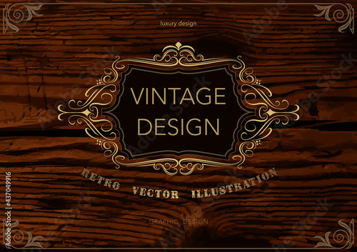 Golden Frame Template on Wooden Background - Colored Illustration for Luxury Logos or Restaurant or Hotel and More Designs, Vector