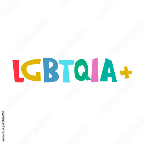 LGBTQIA plus. Rainbow-colored vector hand lettering. Isolated on white background