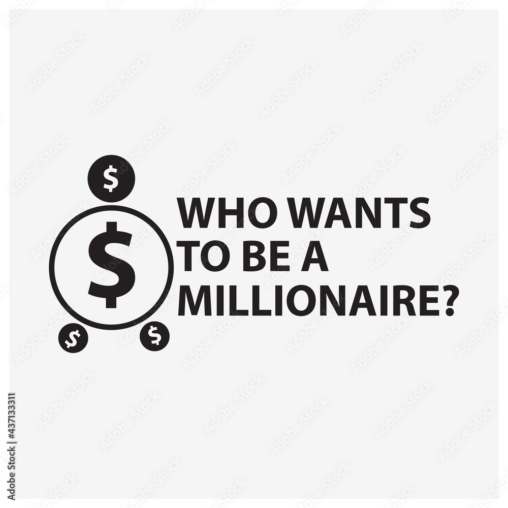 Who wants to be a millionaire typography with dollar symbol. Creative lettering vector.
Who wants to be a millionaire typography with dollar symbol. Creative lettering vector.