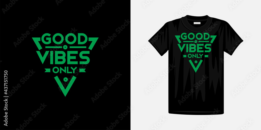 Good vibes only typography t-shirt design. Famous quotes t-shirt design. - obrazy, fototapety, plakaty 