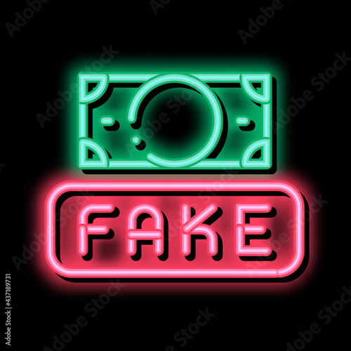 Fake Money Currency neon light sign vector. Glowing bright icon Fake Money Currency sign. transparent symbol illustration