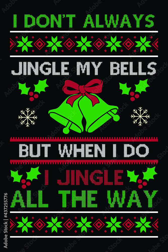 I Jingle All The Way Christmas T-Shirt Design I Jingle All The Way Christmas T-Shirt Design