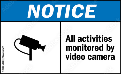 All activities monitored by video camera notice sign. Security signs and symbols.