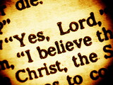 Confession of faith. Close up view on a part biblical text saying Yes, Lord, I believe - a confession of Martha (sister of Lazarus) to Jesus Christ. Bible, the Gospel of John chapter 11, verse 27. 