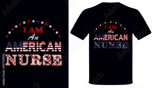 I am an american nurse american nurse t-Shirt design