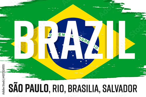 Brasil, flag of Brazil, banner with grunge brush. "São Paulo, Rio de Janeiro, Brasília, São Salvador" - São Paulo, Rio, Brasilia, Salvador.