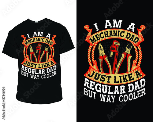 I'm a mechanic dad just like a regular dad but way cooler. mechanic dad t-shirt designs, father's day t-shirts, best dad t-shirt,