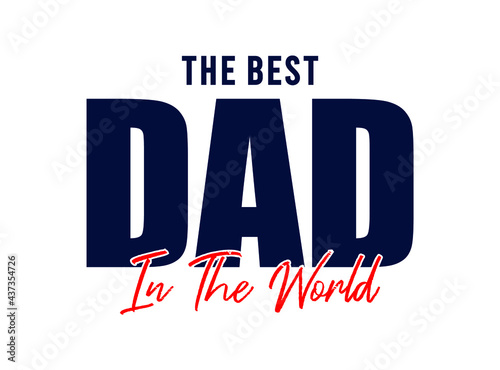 dad father daddy quote t shirt design graphic vector, father's day design, father design,dad design,daddy design, 