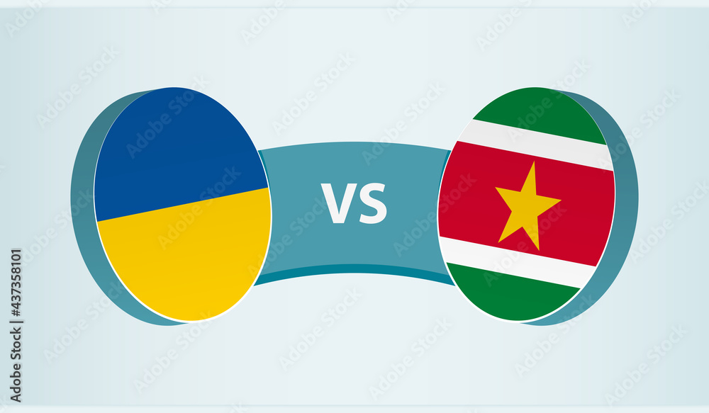 Ukraine versus Suriname, team sports competition concept.