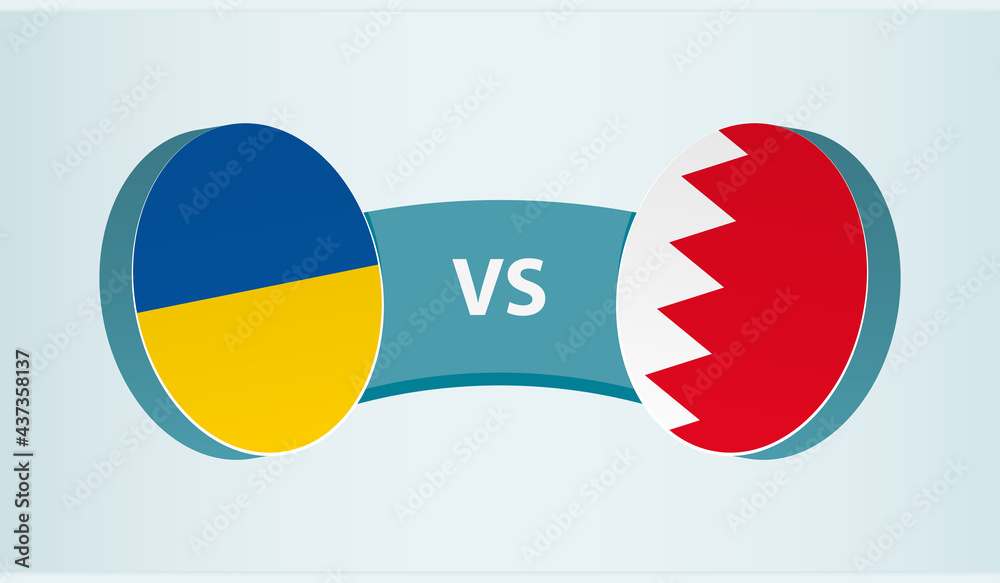 Ukraine versus Bahrain, team sports competition concept. Ukraine versus Bahrain, team sports competition concept.