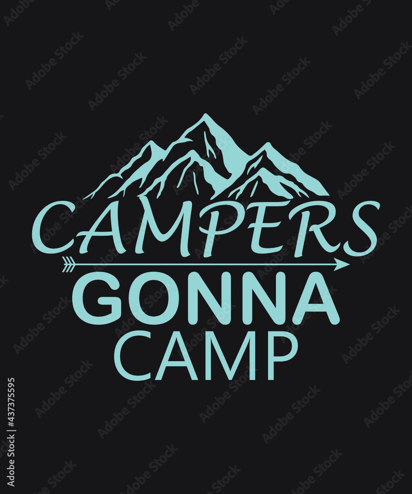 Campers gonna camp vector - Baby Blue Color black background summer mountains art vintage svg eps t shirt digital printable design