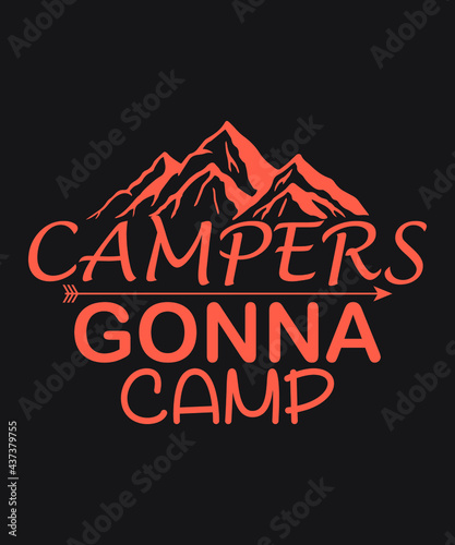 Campers gonna camp vector - Coral color black background summer mountains art vintage svg eps t shirt digital printable design