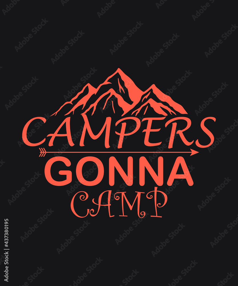 Campers gonna camp vector - Coral color black background summer mountains art vintage svg eps t shirt digital printable design