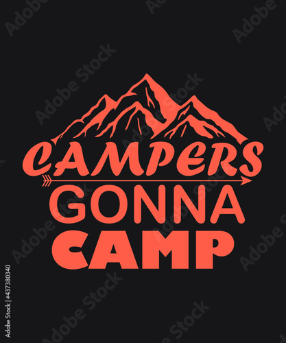 Campers gonna camp vector - Coral color black background summer mountains art vintage svg eps t shirt digital printable design