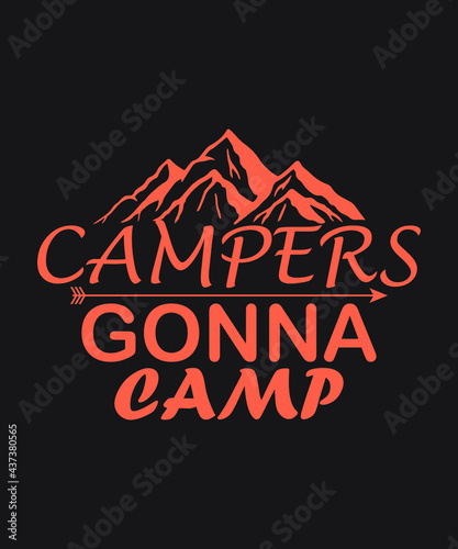 Campers gonna camp vector - Coral color black background summer mountains art vintage svg eps t shirt digital printable design