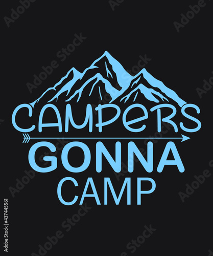 Campers gonna camp vector - Crystal blue Color black background summer mountains art vintage svg eps t shirt digital printable design
