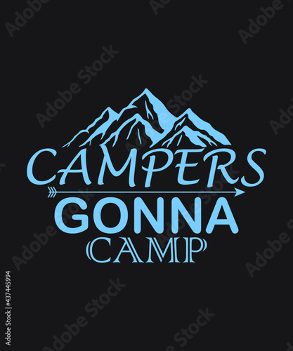 Campers gonna camp vector - Crystal blue Color black background summer mountains art vintage svg eps t shirt digital printable design