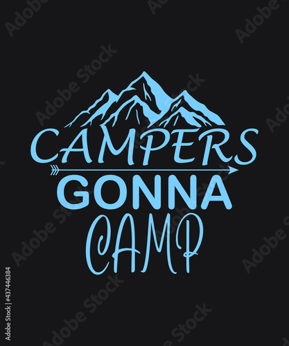 Campers gonna camp vector - Crystal blue Color black background summer mountains art vintage svg eps t shirt digital printable design