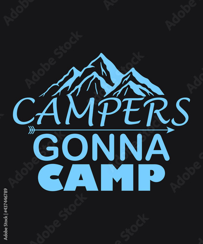 Campers gonna camp vector - Crystal blue Color black background summer mountains art vintage svg eps t shirt digital printable design