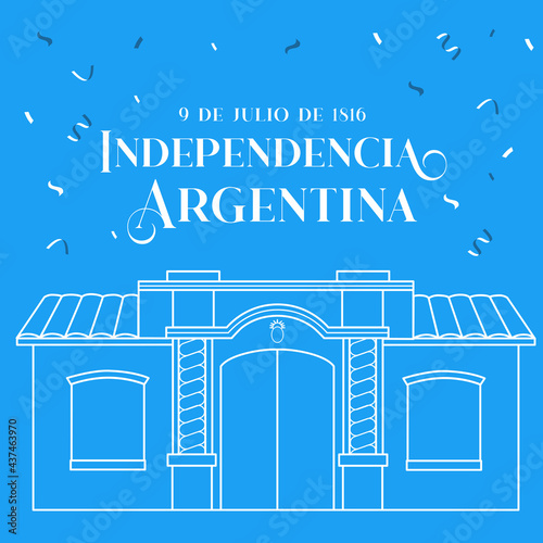 Independencia Argentina - Casa Histórica de Tucumán
Festejo del 9 de julio Independencia argentina con casa de Tucumán 