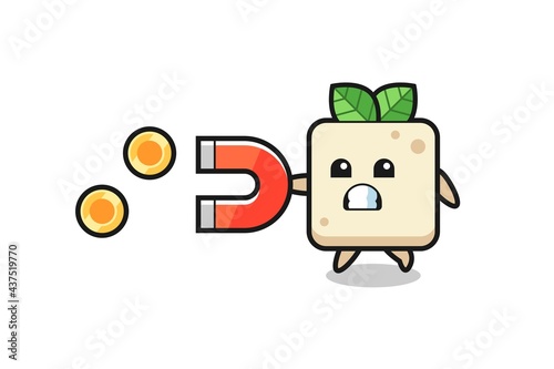 the character of tofu hold a magnet to catch the gold coins