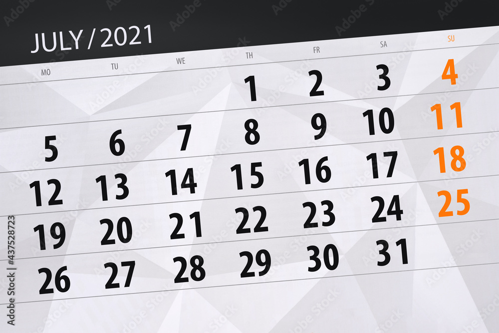 Fototapeta premium Calendar planner for the month july 2021, deadline day