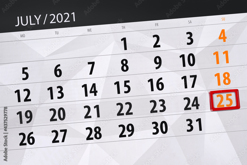 Fototapeta premium Calendar planner for the month july 2021, deadline day, 25, sunday