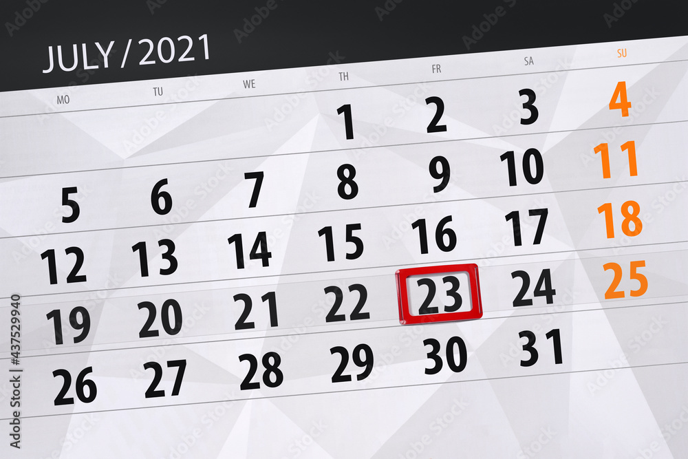 Fototapeta premium Calendar planner for the month july 2021, deadline day, 23, friday