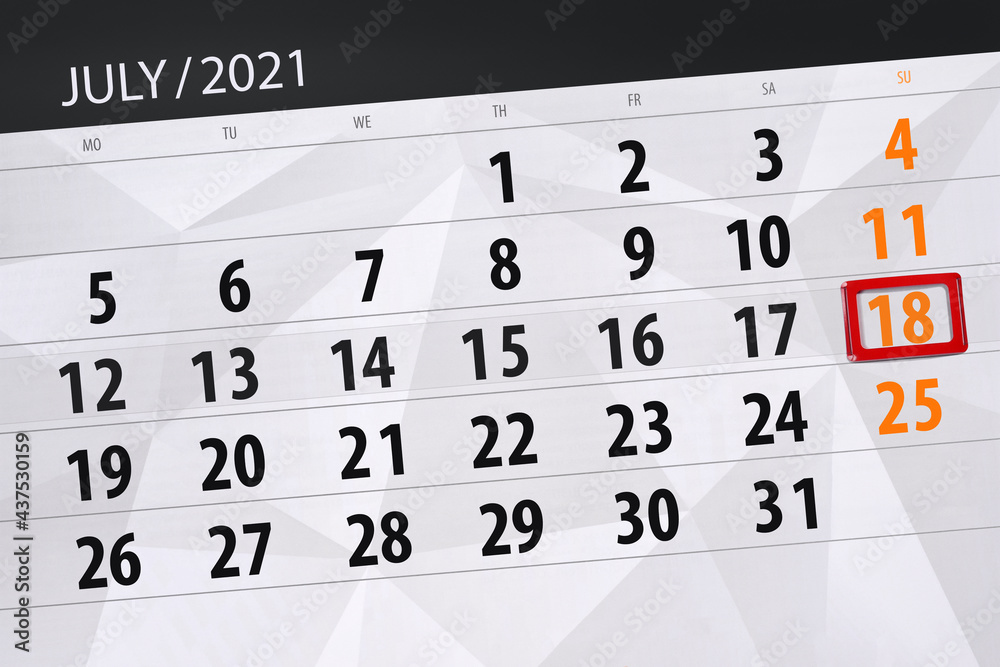 Obraz premium Calendar planner for the month july 2021, deadline day, 18, sunday