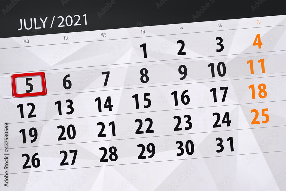 Fototapeta premium Calendar planner for the month july 2021, deadline day, 5, monday