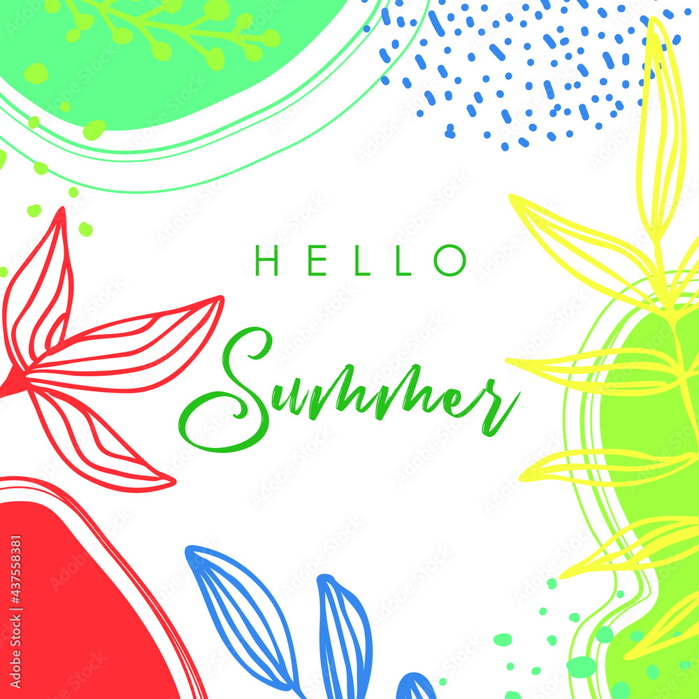 Hello Summer. Trendy abstract art templates. Suitable for social media posts, mobile apps, banners design. Vector fashion backgrounds. Leaves and plants. Summer holidays. Summer sales