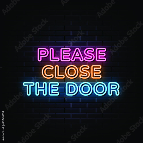 Please close the door neon sign. neon symbol