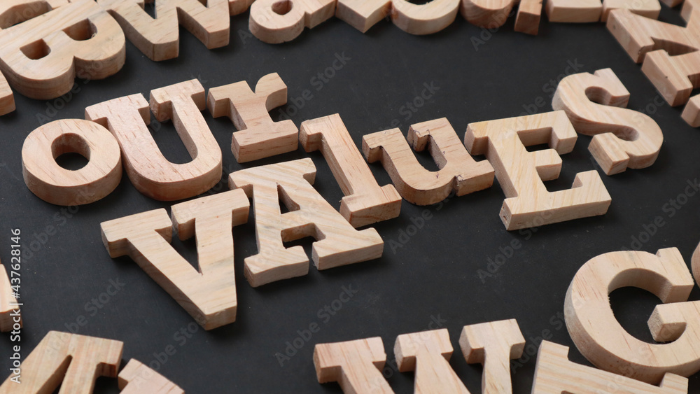 Our Values, text words typography written on wooden, life and business motivational inspirational Our Values, text words typography written on wooden, life and business motivational inspirational