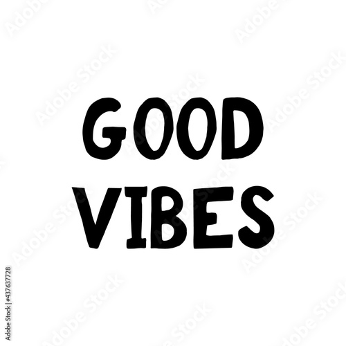 good vibes lettering. poster, banner, card, sticker. sketch hand drawn doodle style. vector minimalism. black white.