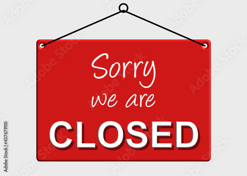 Schild sorry wir haben geschlossen
