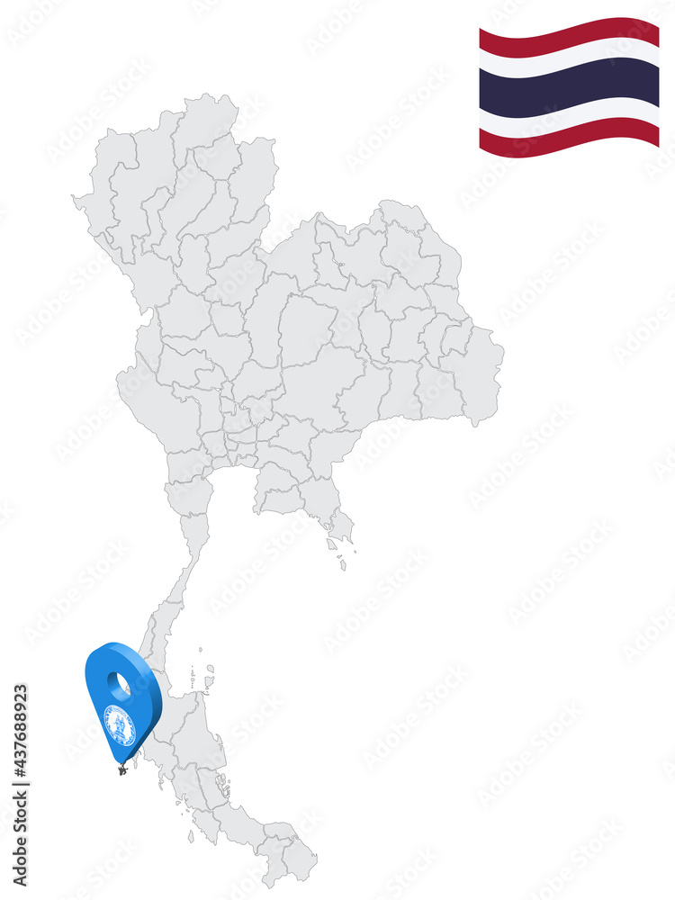 Location of Phuket Province on map Thailand. 3d Phuket flag map marker location pin. Quality map