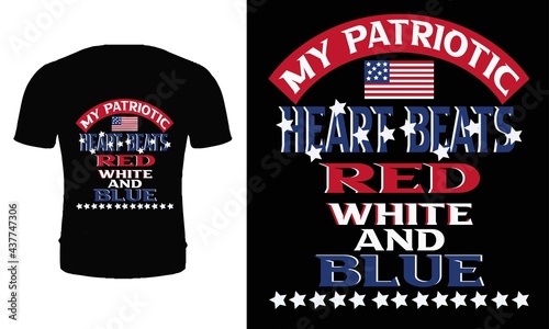 My patriotic heart beats red white and blue t shirt design vector. Typography 4th of July t shirt design.
