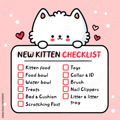 Cute funny new cat kitten checklist. Vector hand drawn cartoon kawaii character illustration icon. Buy,adopt new cat, kitten pet checklist sticker, card, poster concept