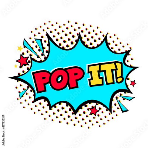 Comic speech bubble with Pop it text in Pop Art style isolated on white background.