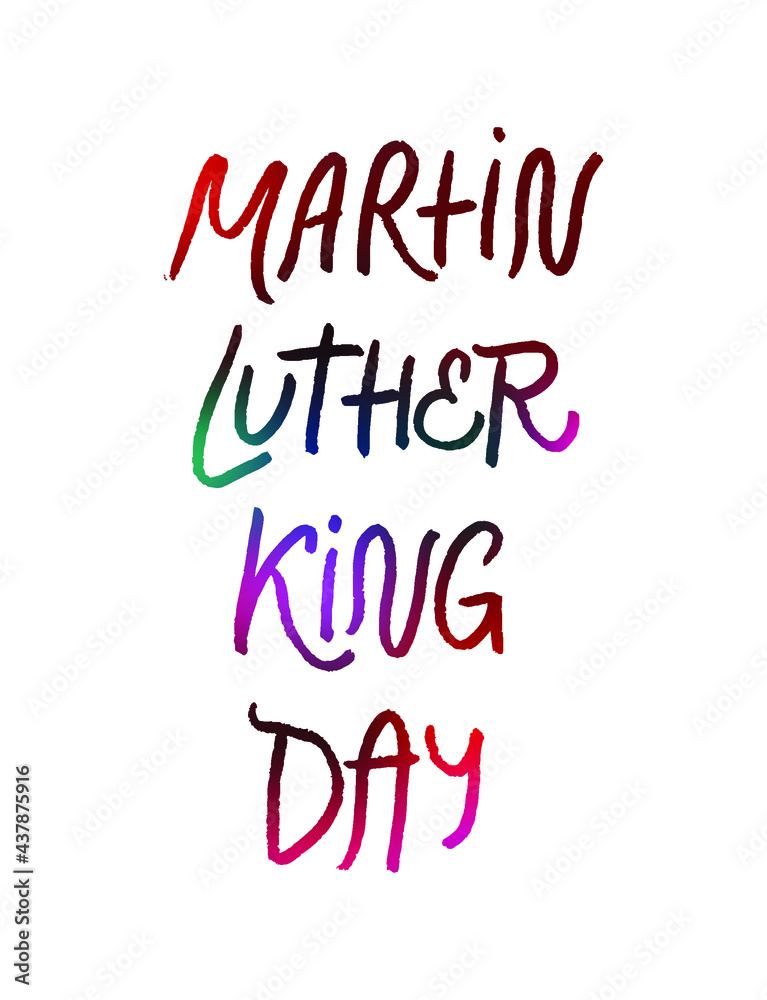 Martin Luther King Day poster. Vector hand lettering illustration