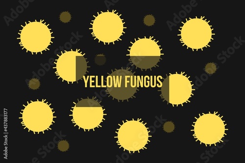 Yellow Fungus disease symbols on dark background. Coronavirus Healthcare conceptual vector illustration. 