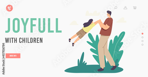 Joy with Children Landing Page Template. Dad Playing with Child. Family Weekend Leisure, Game. Father Spinning Daughter
