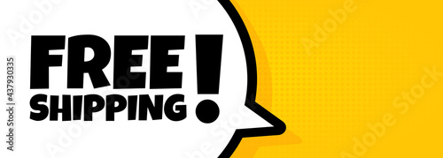 Free shipping. Speech bubble banner with Free shipping text. Loudspeaker. For business, marketing and advertising. Vector on isolated background. EPS 10